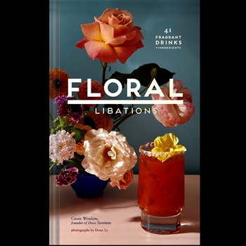 Book - Floral Libations 41 Fragrant Drinks - Cassie Winslow