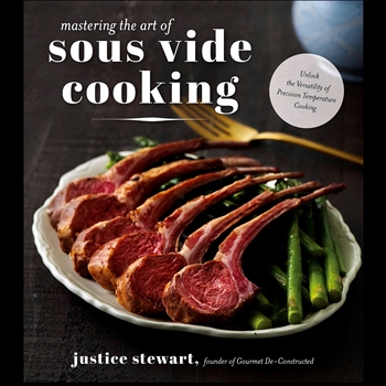 Book - Sous Vide Cooking - Mastering the Art - Justice Stewart