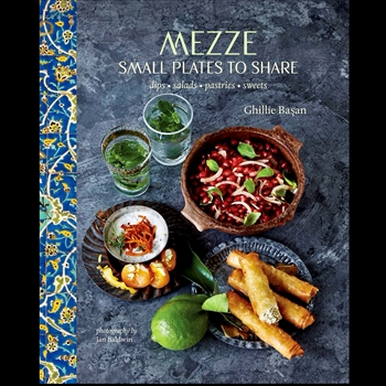 Book - Mezze - Small Plates to Share - Dips, Salads, Pastries, Sweets - Ghillie Basan