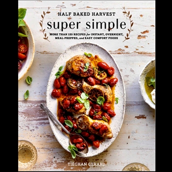Book - Half Baked Harvest Super Simple - Tieghan Gerard