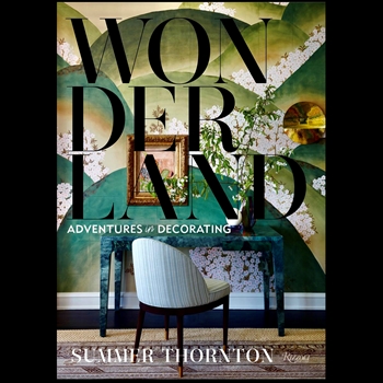 Book - Wonderland Adventures in Decorating - Summer Thornton - Rizzoli New York