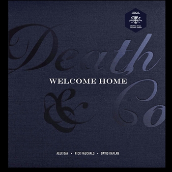 Book - Death & Co - Welcome Home - Alex Day, Nick Fauchald, David Kaplan