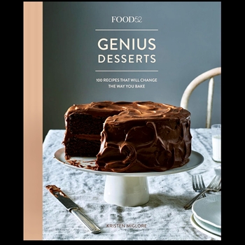 Book - Food52 Genius Deserts - Kristen Miglore